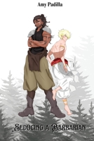 Seducing a Barbarian (Not-So-Savage Barbarians) B0FH5QK1B5 Book Cover