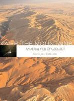 Over the Mountains (An Aerial View of Geology) 1931414181 Book Cover