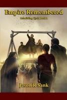 Empire Remembered: Rebuilding Kysia Book 1 1737930900 Book Cover