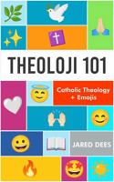 Theoloji 101 : Catholic Theology + Emojis 1954135165 Book Cover