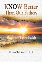 Know Better Than Our Fathers B0BZM1FZFB Book Cover
