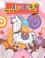 Alpaca Coloring Books for Kids 5-8 Age: Llama Easy Fun Beautiful Coloring Pages Cute Animals Kawaii Relaxation Creativity for Kids Boy Girl 5 to 8 Age 1727798449 Book Cover