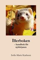 Illerboken: - Handbok F�r Nyb�rjaren 1493736787 Book Cover