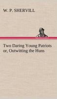 Two Daring Young Patriots 3849171035 Book Cover