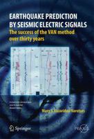 Earthquake Prediction by Seismic Electric Signals: The success of the VAN method over thirty years 3642437540 Book Cover