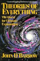 Theories of Everything: The Quest for Ultimate Explanation 0449907384 Book Cover
