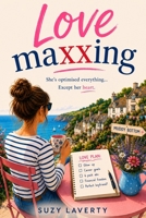 Love Maxxing: A laugh-out-loud romantic comedy about modern dating, self-improvement and finding love B0H7PTSCZS Book Cover