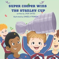 Super Cooper Wins the Stanley Cup 1963514076 Book Cover