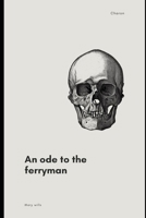 An ode to the ferryman: Charon (Hellenic Polytheism) B0GVKG6251 Book Cover