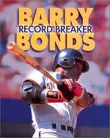 Barry Bonds: Record Breaker (Sports Achievers Biographies) 0822504723 Book Cover