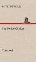 The Perdue Chicken Cookbook 0785812008 Book Cover