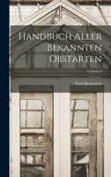 Handbuch Aller Bekannten Obstarten; Volume 2 1018660283 Book Cover