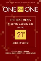 One on One: The Best Men's Monologues for the 21st Century 1557837015 Book Cover
