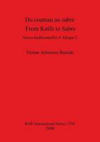 Du Couteau Au Sabre =: From Knife to Sabre: Armes Traditionnelles D'Afrique 2 (British Archaeological Reports International Series) 1407302531 Book Cover