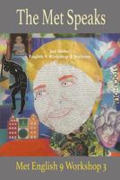 The Met Speaks: English 9 Workshop 3 Poem Anthology 1387819364 Book Cover