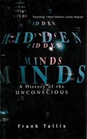 Hidden Minds: A History of the Unconscious 1559706430 Book Cover