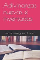 Adivinanzas nuevas e inventadas 1983344559 Book Cover
