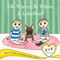 Oh Where Oh Where, is Lola-Bear? B09DMVZXKQ Book Cover