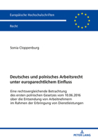 Deutsches Und Polnisches Arbeitsrecht Unter Europarechtlichem Einfluss: Eine Rechtsvergleichende Betrachtung Des Ersten Polnischen Gesetzes Vom 10.06.2016 Ueber Die Entsendung Von Arbeitnehmern Im Rah 363179181X Book Cover