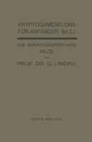 Die Mikroskopischen Pilze: Ustilagineen, Uredineen, Fungi Imperfecti 3642984428 Book Cover