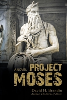 Project Moses: A Novel 1663207003 Book Cover