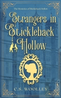 Strangers in Stickleback Hollow: A British Victorian Cozy Mystery Novella (The Mysteries of Stickleback Hollow) 1991125461 Book Cover