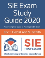 SIE Exam Study Guide 2020: Your Complete Guide to Passing the SIE Exam 0578661888 Book Cover