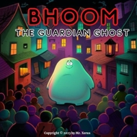 BHOOM The Guardian Ghost: A Story of Friendship, Imagination and Adventure! B0BTKVMF5H Book Cover