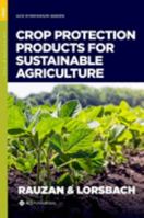 Crop Protection Products for Sustainable Agriculture 0841298211 Book Cover