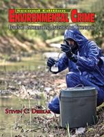 Environmental Crime: Evidence Gathering and Investigative Techniques 0398068887 Book Cover