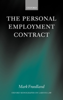 The Personal Employment Contract (Oxford Monographs on Labour Law) 0199298637 Book Cover