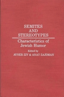 Semites and Stereotypes: Characteristics of Jewish Humor (Contributions in Ethnic Studies) 0313261350 Book Cover