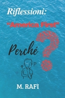 Riflessioni: «America First» Perché? (Italian Edition) B0F91S2Y75 Book Cover
