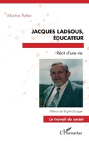 JACQUES LADSOUS, EDUCATEUR (Travail Du Social) (French Edition) 2343237328 Book Cover