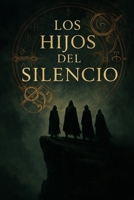 Los Hijos del Silencio (Spanish Edition) B0FB9F4TQ4 Book Cover