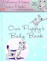 Our Puppy's Baby Book [With Pet First-Aid Kit, Hartz Coupons, Puppy Name Tag and Magnetic Puppy Photo Frame] 0471750654 Book Cover