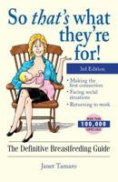 So That's What They're For!: The Definitive Breastfeeding Guide 159337285X Book Cover