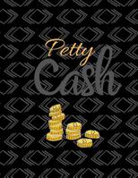 Petty Cash: 6 Column Payment Record Tracker Manage Cash Going In & Out Simple Accounting Book 8.5 x 11 inches Compact 120 Pages 1072646897 Book Cover