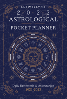 Llewellyn's 2022 Astrological Pocket Planner: Daily Ephemeris & Aspectarian 2021-2023 0738760412 Book Cover