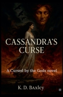 Cassandra's Curse (Cursed by the Gods) B0FDX8GM97 Book Cover