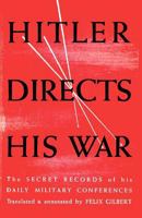 Hitler Directs His War 4871879143 Book Cover