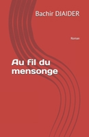 Au fil du mensonge: Roman (French Edition) B0H1QZ3LQ2 Book Cover