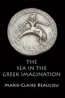 The Sea in the Greek Imagination 0812247655 Book Cover