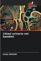 Litiasi urinaria nei bambini (Italian Edition) 6207552938 Book Cover