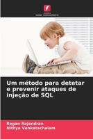 Um método para detetar e prevenir ataques de injeção de SQL (Portuguese Edition) 6208353076 Book Cover