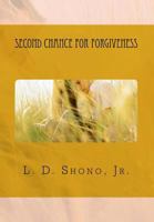Second Chance For Forgiveness 1484980824 Book Cover