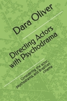 Directing Actors with Psychodrama: Considering the actor, psychodrama, and Brazilian cinema B0GJJRL74R Book Cover
