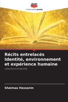 Récits entrelacés Identité, environnement et expérience humaine (French Edition) 6630198697 Book Cover