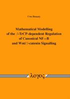 Mathematical Modelling of the Beta-Trcp-Dependent Regulation of Canonical Nf-Kappab and Wnt/Beta-Catenin Signalling 3832537325 Book Cover