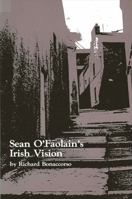 Sean O'Faolain's Irish Vision 0887065368 Book Cover